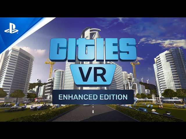Video - Cities: VR - Enhanced Edition (PS5)