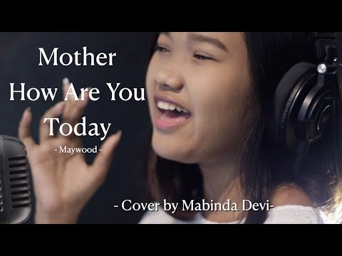 Mother How Are You Today -Maywood (Cover)