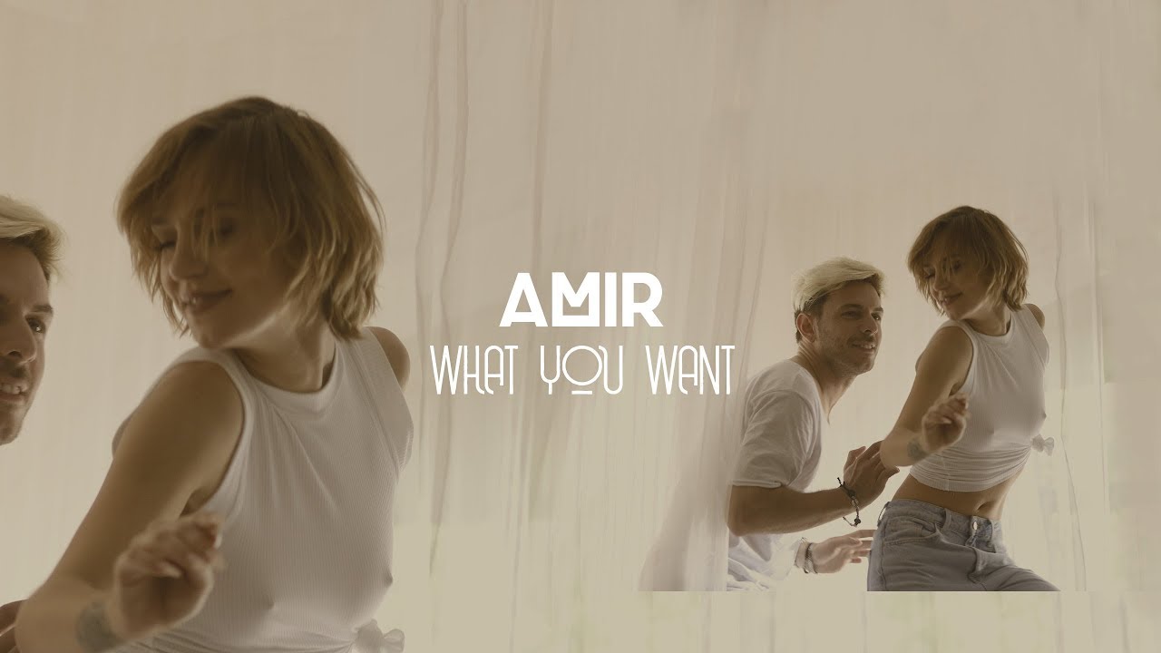 Amir — What You Want