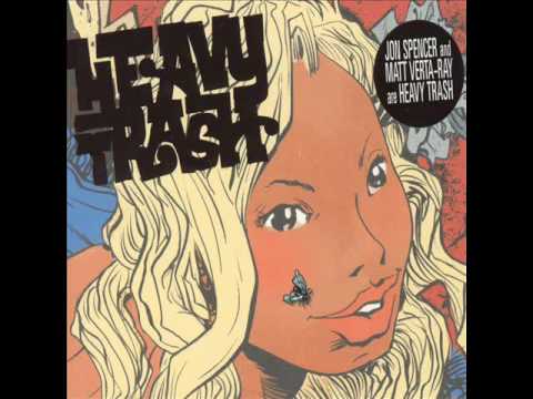 Heavy Trash - Heavy Trash (Full Album)