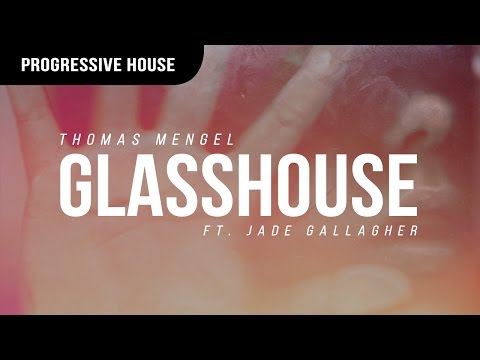 Thomas Mengel feat. Jade Gallagher - Glasshouse