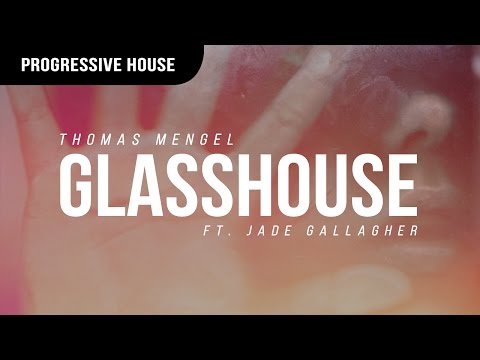 Thomas Mengel feat. Jade Gallagher - Glasshouse