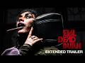 Evil Dead Burn Extended Trailer