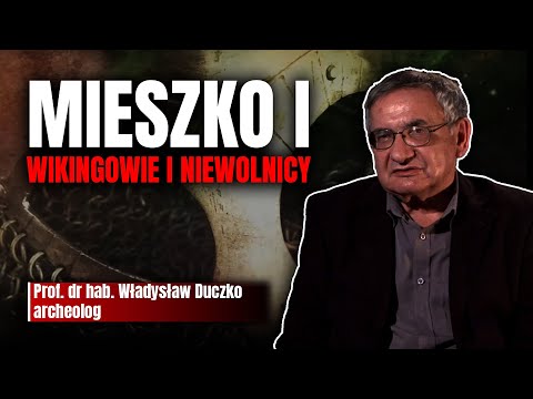MIESZKO I, WIKINGOWIE i NIEWOLNICY (odcinek 24)