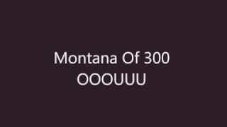 Montana of 300-Ooouuu(remix),lyrics.