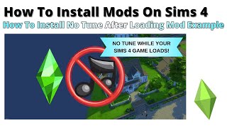 How To Install No Tune After Loading Mod For Sims 4 | 2026