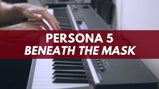 Persona 5 - Beneath The Mask