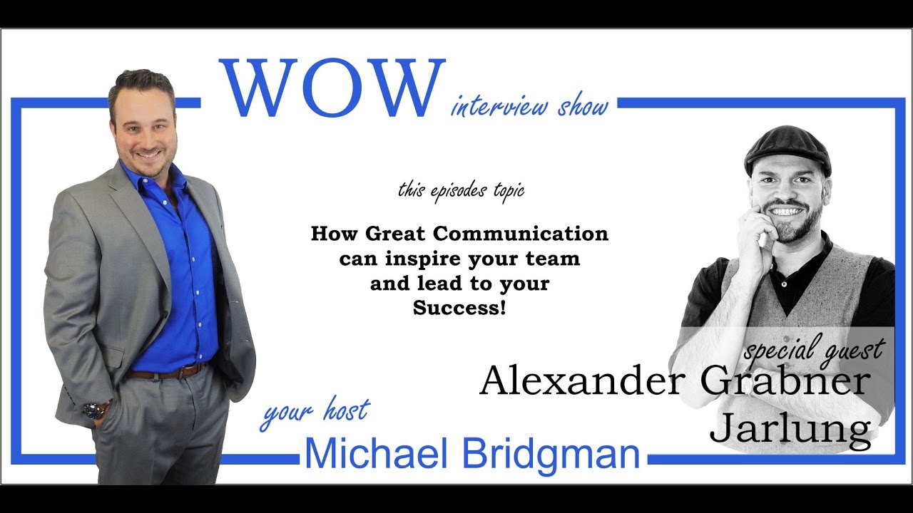 WOW interview Alexander Grabner Jarlung on Communication
