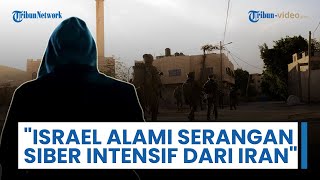 Iran Serang Israel Lewat Serangan Siber Intensif, Pertempuran Fisik Mereda di Bawah Gencatan Rapuh