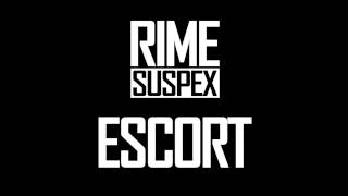 Rime Suspex - Escort (Audio)