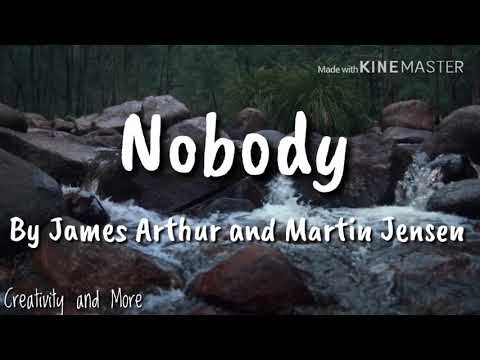 Nobody lyrics by James Arthur and Martin Jensen