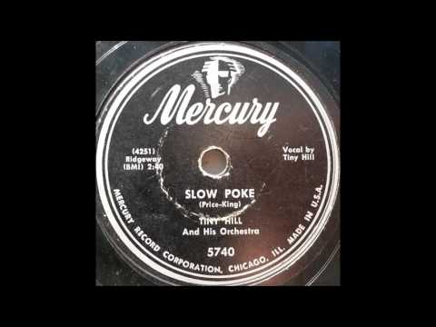 Tiny Hill & His Orchestra - Slow Poke (1951)