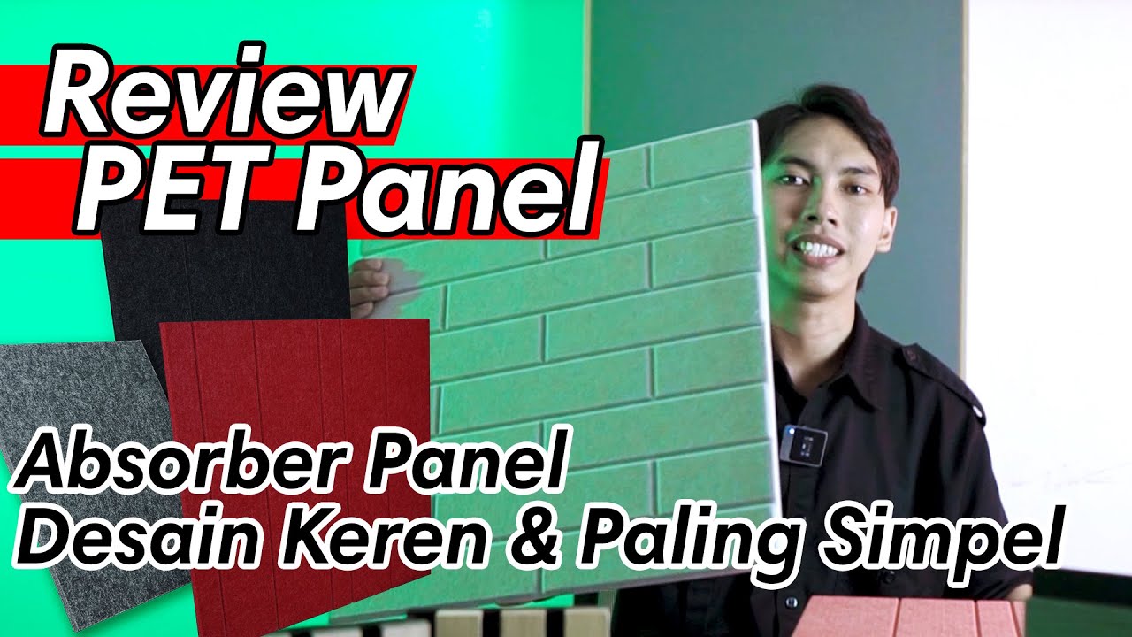 Panel Akustik Desain Menarik dan Mudah di Pakai - Review PET Panel Lengkap