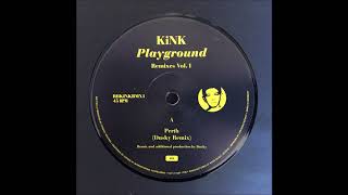 KiNK - PERTH (DUSKY REMIX) (RUNNING BACK)