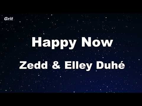 Happy Now Zedd Amp Elley Duhé Karaoke 【no Guide Melody】 Instrumental
