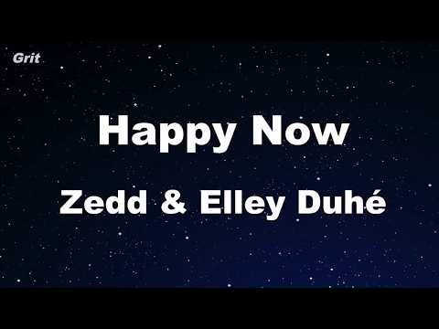 Happy Now - Zedd & Elley Duhé -  Karaoke 【No Guide Melody】 Instrumental