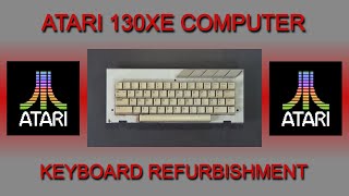 Atari 130XE computer - keyboard refurbishment