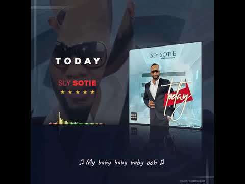 Sly Sotie - Today (Lyrics Video)
