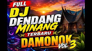 Download lagu FULL DJ MINANG DENDANG TERBARU VOL 3 FULL BASS mp3
