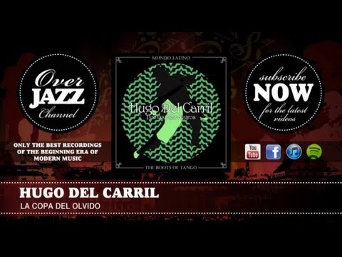 Hugo Del Carril - La Copa Del Olvido (1939)