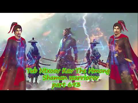 Tub Ntxoov kav The Hmong  warrior legendary  story Part 695- 2/11/2023