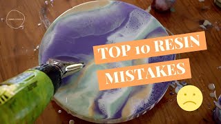 TOP 10 RESIN MISTAKES (and how to fix them!) in 2022