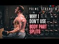 Why I Don't Like Body Part Split Programs | Training Walkthrough