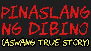Download lagu PINASLANG NG DIBINO (Aswang True Story) mp3