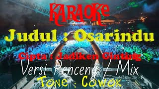 Download lagu LAGU:OSARINDU || CIPTA: JADIKEN GINTING || KARAOKE || VERSI PENCENG/MIX || TONE:COWOK mp3