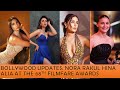 NORA FATEHI RAKUL PREET HINA KHAN ALIA BHATT AT THE 68TH FILMFARE AWARDS
