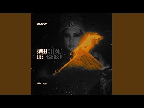 Sweet Lies (Slowed & Reverbed)