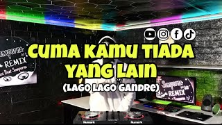Download lagu Semporna Remix - DJ CUMA KAMU TIADA YANG LAIN (breaklatin) Lago Lago Style!  mp3