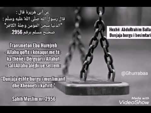 8. Dunjaja eshte burg per besimtarin - Abdurrahim Balla.