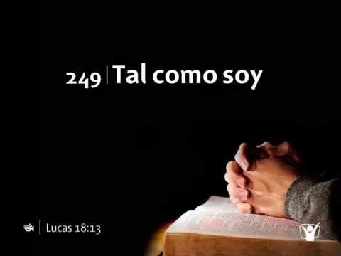 Himno 249. Tal como soy Nuevo Himnario Adventista