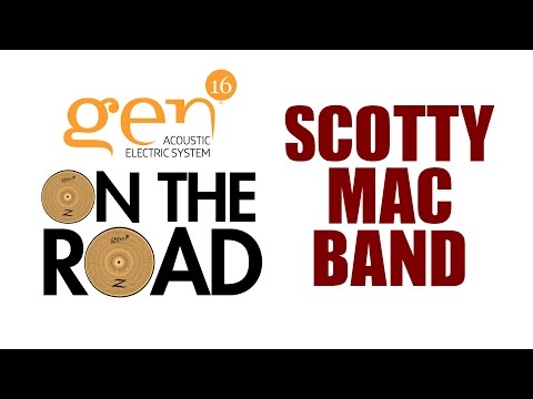 Gen16 On the Road: Scotty Mac Band