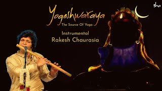 Yogeshwaraya Mahadevaya  Instrumental  Rakesh Chau