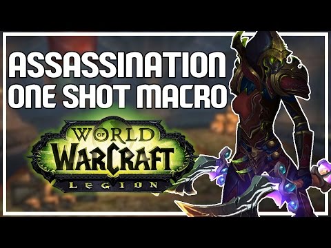 ASSASSINATION ONE SHOT MACRO - Assassination Rogue PvP Legion Beta Video