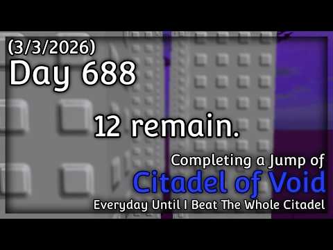(Day 688) Completing a Jump of Citadel of Void Everyday Until I Beat The Whole Citadel