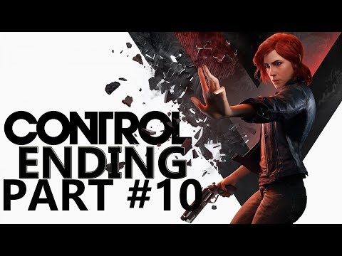 Control - Playthrough - Part 10 - Ending - Polaris & Take Control