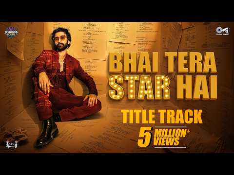 Bhai Tera Star Hai (Title Track)