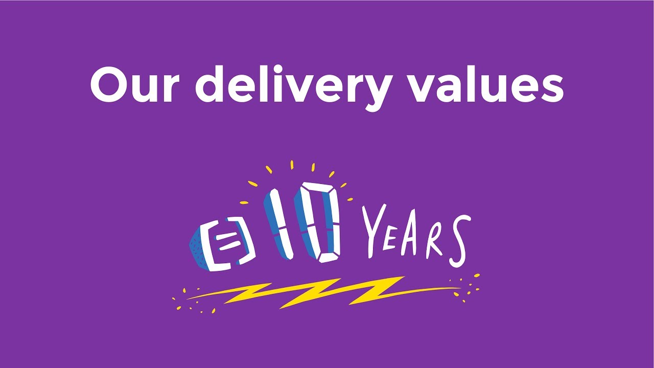 10 years together: Our delivery values