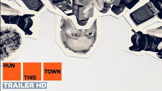 Run This Town (2019) | Official Trailer | Nina Dobrev | Ben Platt | Mena Massoud | Damian Lewis