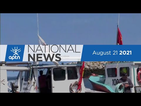 APTN National News August 21, 2021 – Mi’kmaw chief arrested, Logging protestors in B.C.