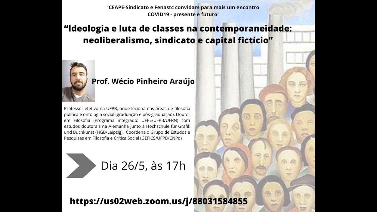“Ideologia e luta de classes na contemporaneidade: neoliberalismo, sindicato e capital fictício”