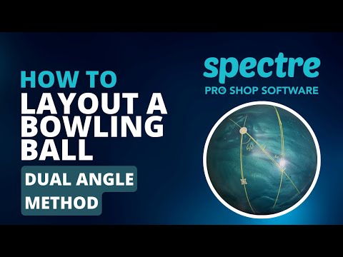 How to Layout a Bowling Ball | Dual Angle Method