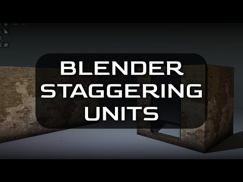 Blender - Staggering Units