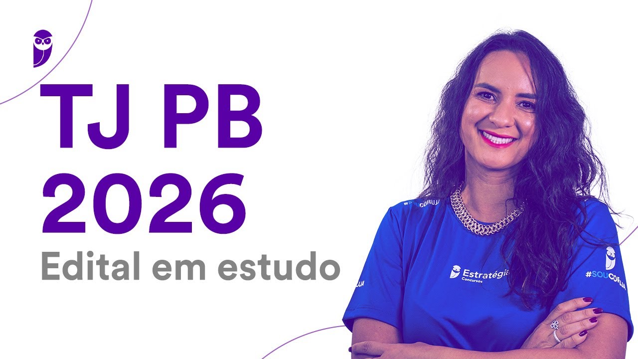Concurso TJ PB 2026: Edital em estudo