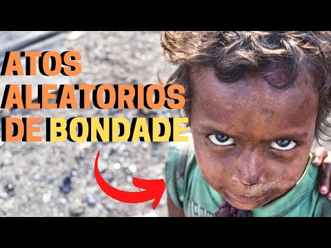 Atos aleatórios de bondade - Fé na humanidade