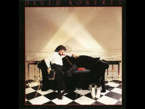 David Roberts ‎– All Dressed Up (1982 Full Album)