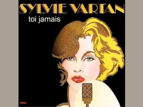 Anh thì không (Toi jamais) - Sylvie Vartan